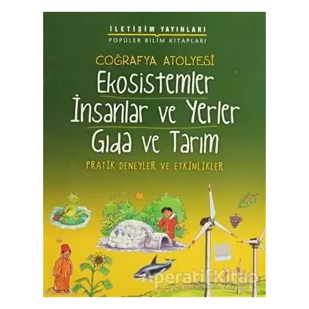 Ekosistemler - İnsanlar ve Yerler - Gıda ve Tarım - Pam Robson - İletişim Yayınevi