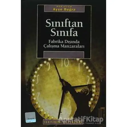 Sınıftan Sınıfa - Ayşe Buğra - İletişim Yayınevi