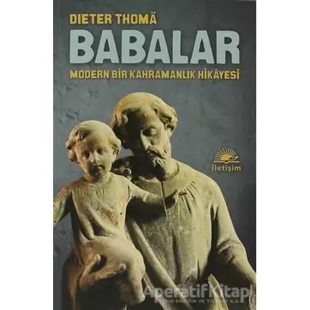 Babalar - Dieter Thoma - İletişim Yayınevi