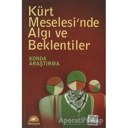 Kürt Meselesi’nde Algı ve Beklentiler - Kolektif - İletişim Yayınevi