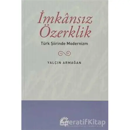 İmkansız Özerklik - Yalçın Armağan - İletişim Yayınevi