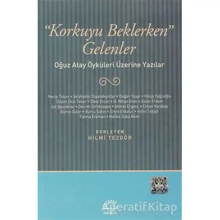 Korkuyu Beklerken Gelenler - Hilmi Tezgör - İletişim Yayınevi