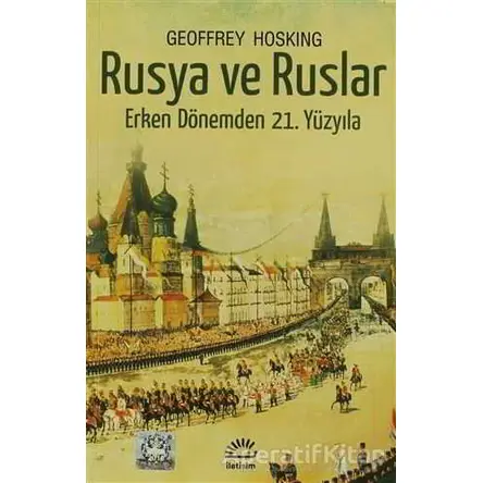 Rusya ve Ruslar - Geoffrey Hosking - İletişim Yayınevi