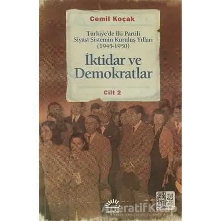 İktidar ve Demokratlar Cilt: 2 - Cemil Koçak - İletişim Yayınevi