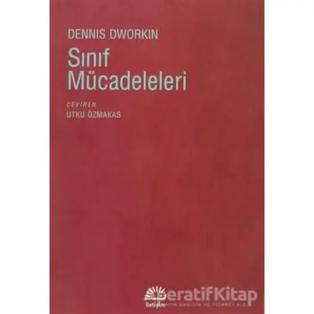 Sınıf Mücadeleleri - Dennis Dworkin - İletişim Yayınevi