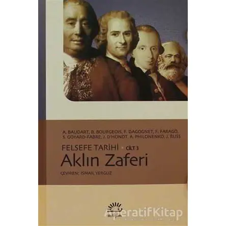 Aklın Zaferi - Felsefe Tarihi Cilt: 3 - A. Baudart - İletişim Yayınevi
