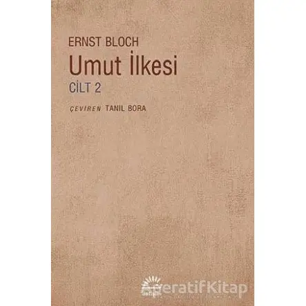 Umut İlkesi - Cilt: 2 - Ernst Bloch - İletişim Yayınevi