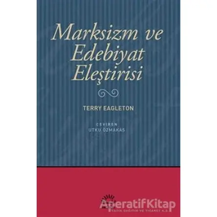 Marksizm ve Edebiyat Eleştirisi - Terry Eagleton - İletişim Yayınevi