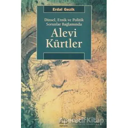 Alevi Kürtler - Erdal Gezik - İletişim Yayınevi