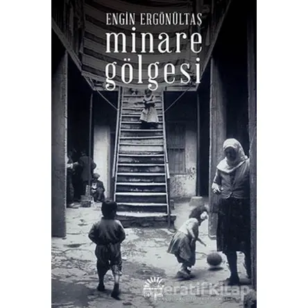 Minare Gölgesi - Engin Ergönültaş - İletişim Yayınevi