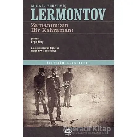 Zamanımızın Bir Kahramanı - Mihail Yuryeviç Lermontov - İletişim Yayınevi