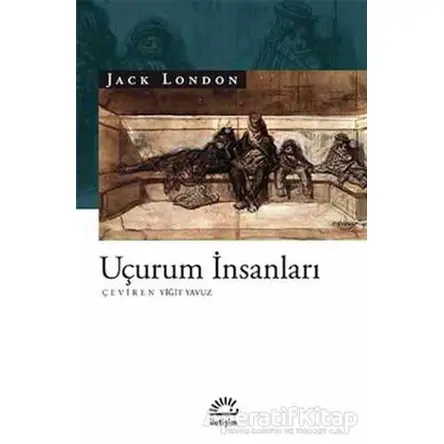 Uçurum İnsanları - Jack London - İletişim Yayınevi