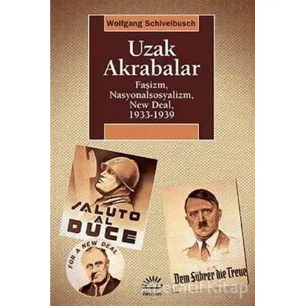 Uzak Akrabalar - Wolfgang Schivelbusch - İletişim Yayınevi