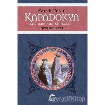 Kapadokya - Faruk Pekin - İletişim Yayınevi