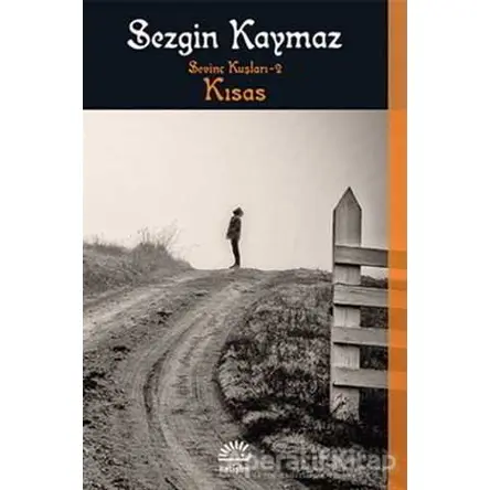 Sevinç Kuşları 2- Kısas - Sezgin Kaymaz - İletişim Yayınevi