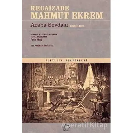 Araba Sevdası - Recaizade Mahmut Ekrem - İletişim Yayınevi
