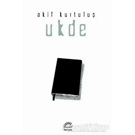Ukde - Akif Kurtuluş - İletişim Yayınevi
