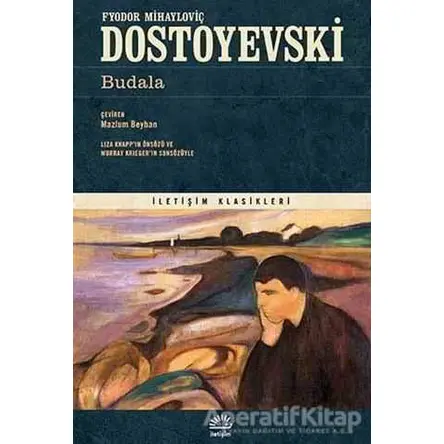 Budala - Fyodor Mihayloviç Dostoyevski - İletişim Yayınevi