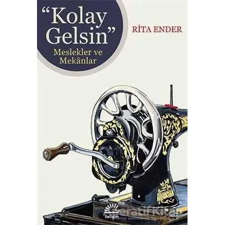 Kolay Gelsin - Rita Ender - İletişim Yayınevi