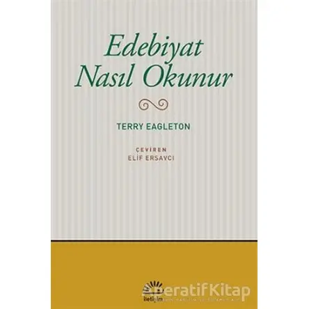 Edebiyat Nasıl Okunur - Terry Eagleton - İletişim Yayınevi