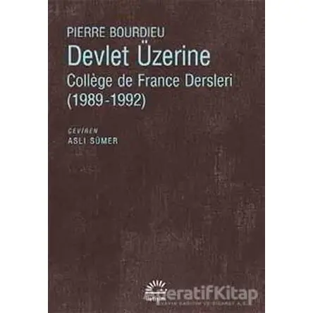 Devlet Üzerine - Pierre Bourdieu - İletişim Yayınevi