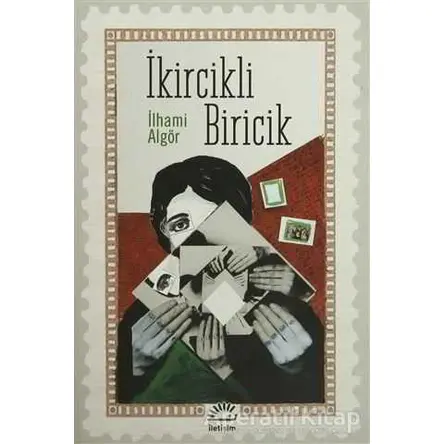 İkircikli Biricik - İlhami Algör - İletişim Yayınevi