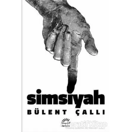 Simsiyah - Bülent Çallı - İletişim Yayınevi