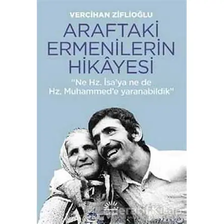 Araftaki Ermenilerin Hikayesi - Vercihan Ziflioğlu - İletişim Yayınevi