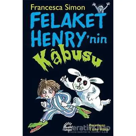 Felaket Henry’nin Kabusu - Francesca Simon - İletişim Yayınevi