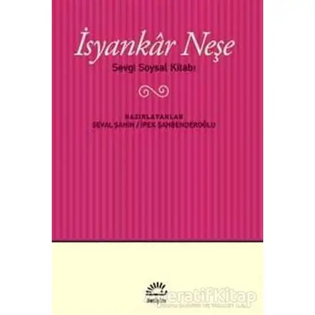 İsyankar Neşe - Kolektif - İletişim Yayınevi