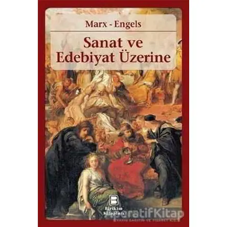 Sanat ve Edebiyat Üzerine - Karl Marx - Birikim Yayınları
