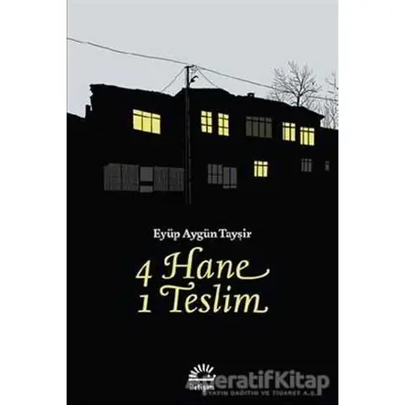 4 Hane 1 Teslim - Eyüp Aygün Tayşir - İletişim Yayınevi