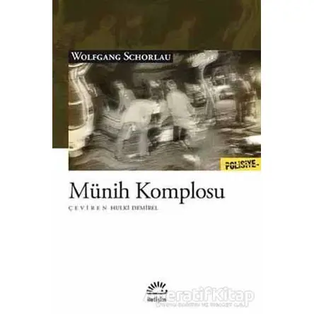 Münih Komplosu - Wolfgang Schorlau - İletişim Yayınevi
