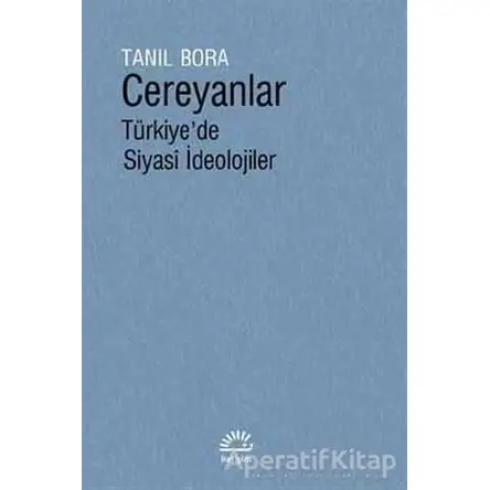 Cereyanlar - Tanıl Bora - İletişim Yayınevi