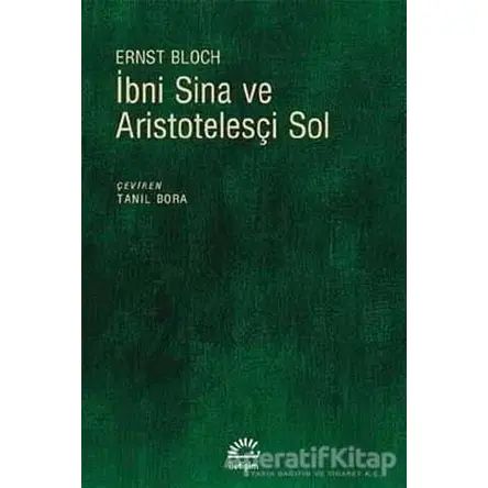 İbni Sina ve Aristotelesçi Sol - Ernst Bloch - İletişim Yayınevi