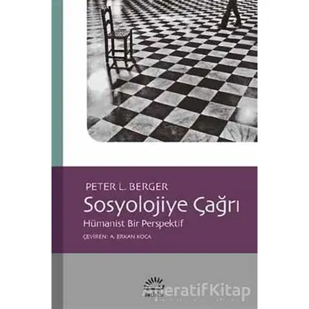 Sosyolojiye Çağrı - Peter L. Berger - İletişim Yayınevi