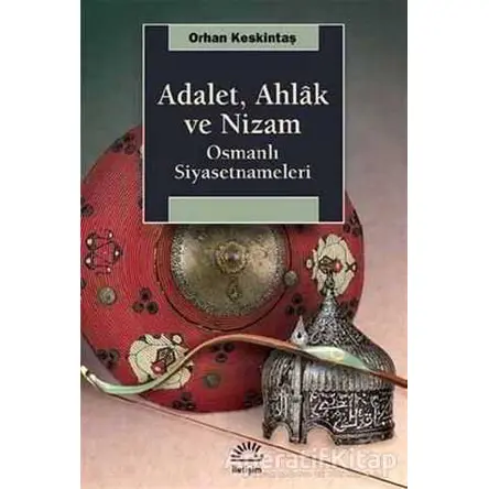 Adalet, Ahlak ve Nizam - Orhan Keskintaş - İletişim Yayınevi