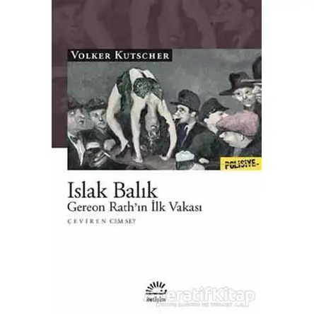 Islak Balık - Volker Kutscher - İletişim Yayınevi