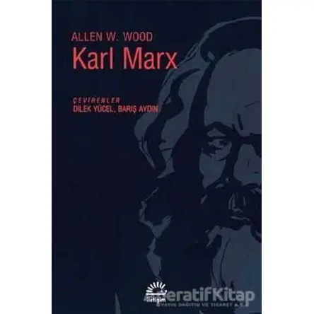 Karl Marx - Allen W. Wood - İletişim Yayınevi