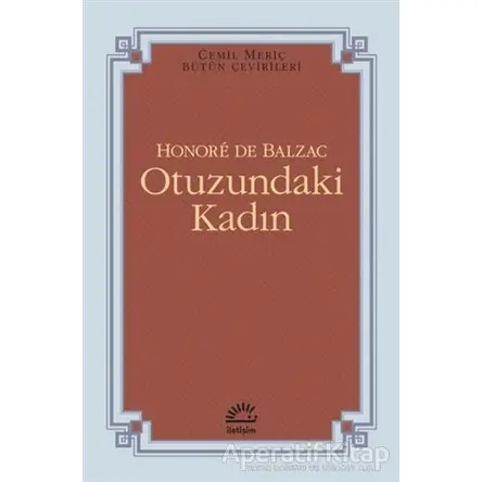 Otuzundaki Kadın - Honore de Balzac - İletişim Yayınevi