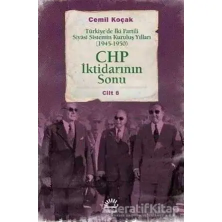 CHP İktidarının Sonu - Cemil Koçak - İletişim Yayınevi