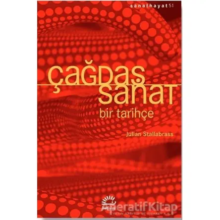 Çağdaş Sanat - Bir Tarihçe - Julian Stallabrass - İletişim Yayınevi