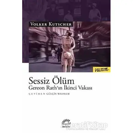 Sessiz Ölüm - Gereon Rath’ın İkinci Vakası - Volker Kutscher - İletişim Yayınevi