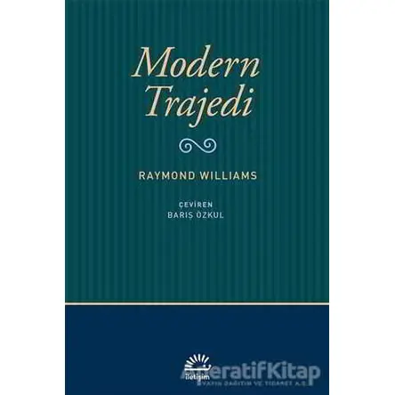Modern Trajedi - Raymond Williams - İletişim Yayınevi