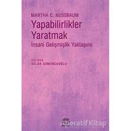 Yapabilirlikler Yaratmak - Martha C. Nussbaum - İletişim Yayınevi