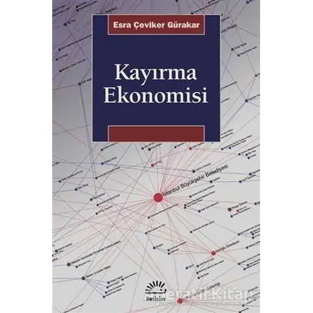 Kayırma Ekonomisi - Esra Çeviker Gürakar - İletişim Yayınevi