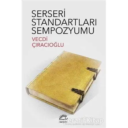 Serseri Standartları Sempozyumu - Vecdi Çıracıoğlu - İletişim Yayınevi