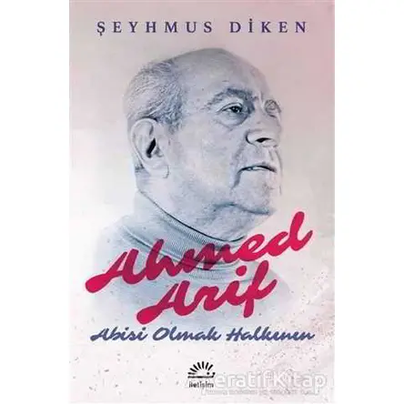 Ahmed Arif - Şeyhmus Diken - İletişim Yayınevi