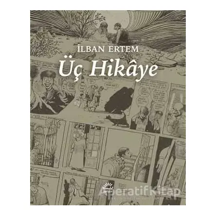 Üç Hikaye - İlban Ertem - İletişim Yayınevi