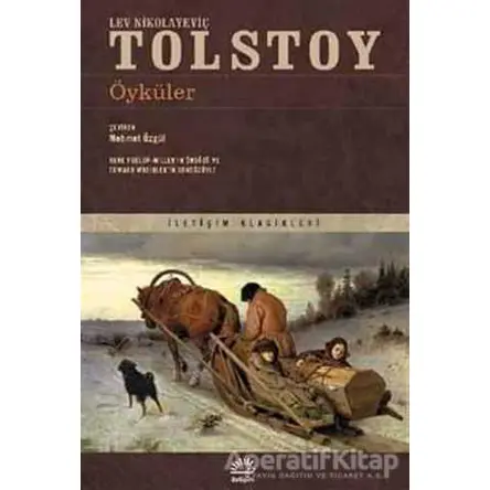 Öyküler - Lev Nikolayeviç Tolstoy - İletişim Yayınevi
